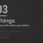 Three Things That Will Make You Better